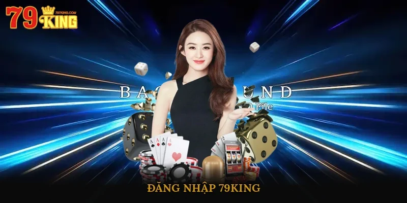 Đăng Nhập 79king