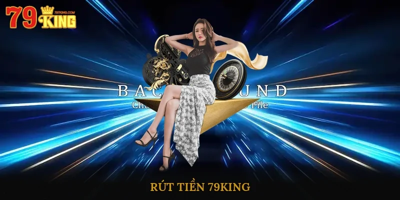 Rút Tiền 79king