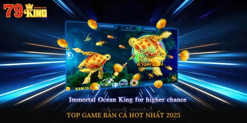 Top Game Bắn Cá Hot Nhất 2025